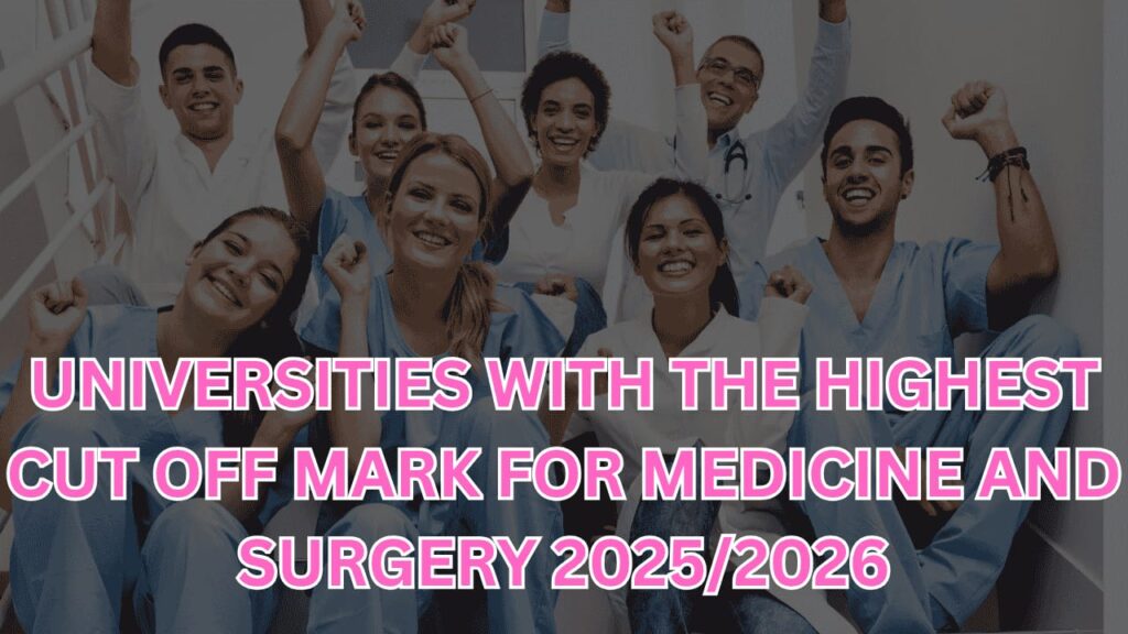 Universities with the Highest Cut-Off Mark for Medicine and Surgery